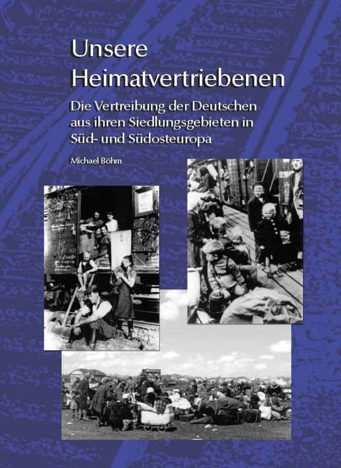 Buch "Unsere Heimatvertriebenen" Buch "Unsere Heimatvertriebenen"